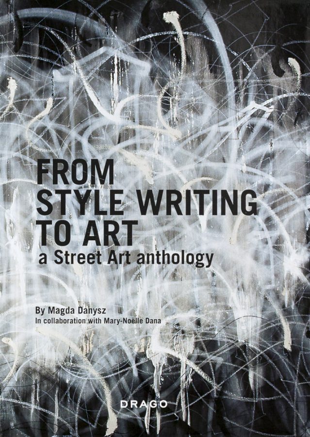 Magda Danysz, Mary-Noelle Dana: From Style Writing to Art: A Street Art Anthology. (In English). 1st ed., Drago Arts and Communication, Rome, Italy (2009). ISBN 978-88-88493-52-7.